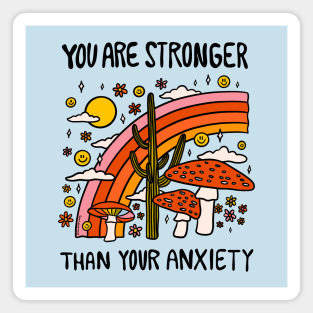 Stronger Than Your Anxiety Magnet